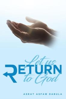 Let Us Return to God