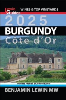 Burgundy 2025: Cote d'Or : Guides to Wines and Top Vineyards, #4