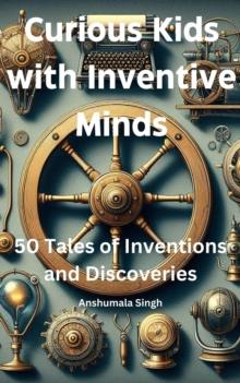 Curious Kids with Inventive Minds