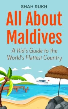 All About Maldives: A Kid's Guide to the World's Flattest Country : Educational Books For Kids, #12