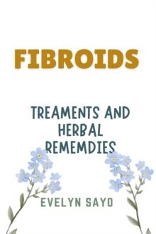 Fibroids: Treatments and Herbal Remedies