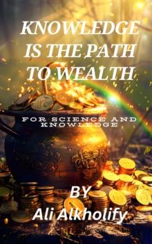 Knowledge is the path to wealth