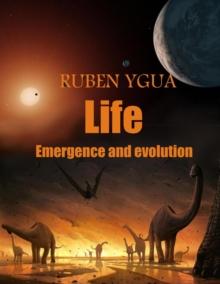 Life Emergence and evolution