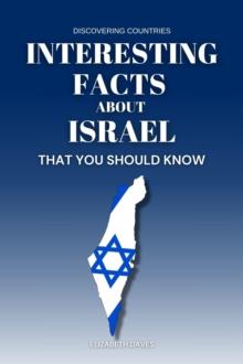 Interesting Facts About Israel That You Should Know : Discovering Countries