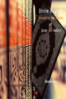 Divine Guidance: Unlocking the Wisdom of Quran and Hadith