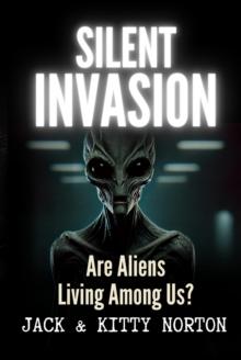 Silent Invasion: Are Aliens Living Among Us?