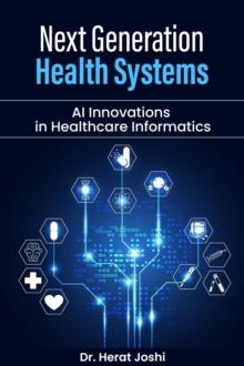 Next-Generation Health Systems   AI Innovations in Healthcare Informatics