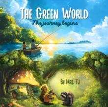 Green World: The Journey Begins