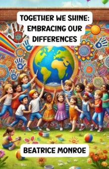 Together We Shine: Embracing Our Differences : Community and Society