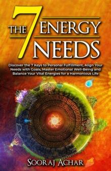 7 Energy Needs : Energize Your Mind, Body & Soul, #2