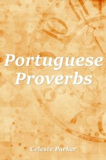 Portuguese Proverbs : Proverbs, #33