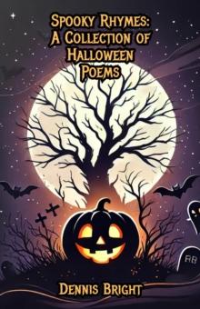 Spooky Rhymes: A Collection of Halloween Poems