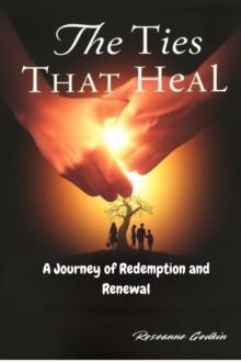 Ties That Heal: A Journey of Redemption and Renewal