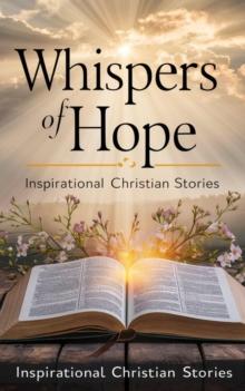 Whispers of Hope : Christian fiction, #4