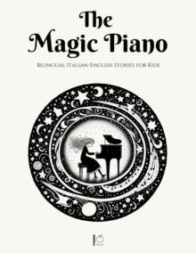 Magic Piano: Bilingual Italian-English Stories for Kids