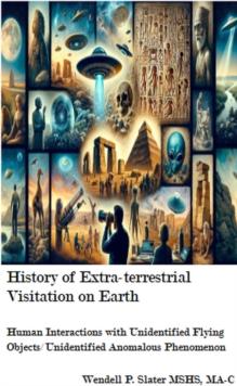 History of Extra-terrestrial Visitation on Earth : Cosmic Chronicles, #2