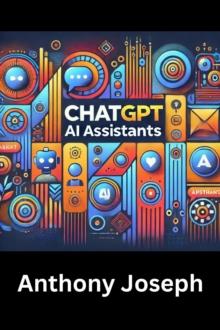 ChatGPT AI Assistant - Unlocking Efficiency and Creativity in Your Workflow : Series 1