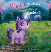 Eunice the Unicorn Discovers The Power of Kindness