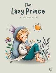 Lazy Prince And Other Bilingual Swedish-English Stories for Kids