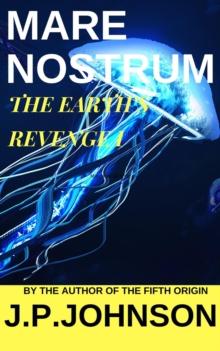 Earth's Revenge I. Mare Nostrum : The Revenge Of The Earth, #1