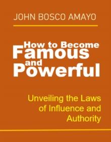 How to Become Famous and Powerful