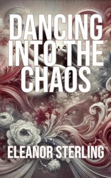 Dancing into the Chaos