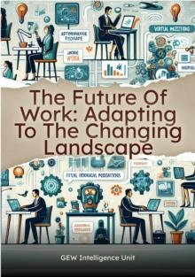 Future Of Work: Adapting To The Changing Landscape