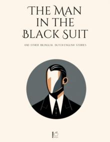 Man in the Black Suit And Other Bilingual Dutch-English Stories