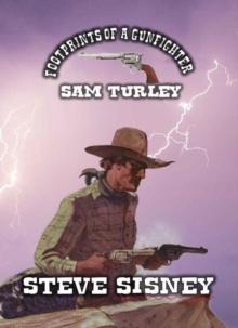 Footprints of a Gunfighter - Sam Turley : Footprints of a Gunfighter, #1