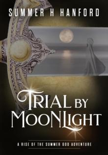 Trial by Moonlight : Rise of the Summer God, #1.5