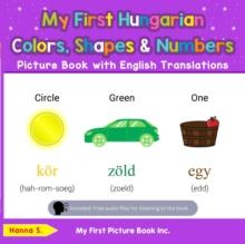 My First Hungarian Colors, Shapes & Numbers Picture Book with English Translations : Teach & Learn Basic Hungarian words for Children, #4