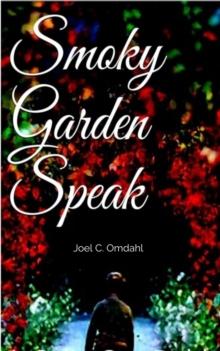 Smoky Garden Speak : Smoky Garden Speak, #1