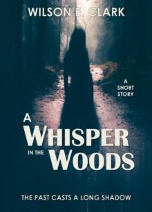 Whisper in the Woods (A Short Story) : Dainty Little Things