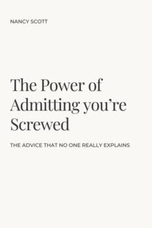 Power of Admitting you're Screwed