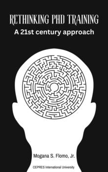 Rethinking PhD Training: A 21st Century Approach