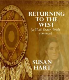 Returning to the West (a Mail Order Bride romance)