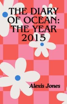 Diary of Ocean: The Year 2015 : Fiction