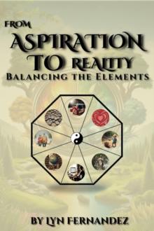 From Aspiration to reality: Balancing the elements