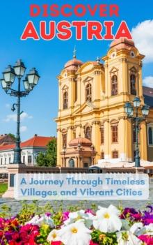 Discover Austria : A Journey Through Timeless Villages and Vibrant Cities