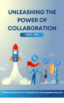 Unleashing the Power of Collaboration