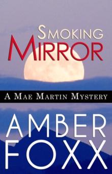 Smoking Mirror : Mae Martin Mysteries, #9