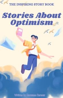 Inspiring Story Book: Stories About Optimism : Stories for Children