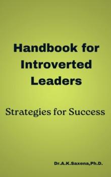 Handbook for Introverted Leaders: Strategies for Success