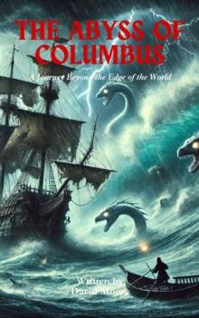 Abyss of Columbus: A Journey Beyond the Edge of the World