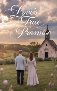 Love's True Promise : Christian romance fiction, #7