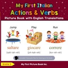 My First Italian Action & Verbs Picture Book with English Translations : Teach & Learn Basic Italian words for Children, #8