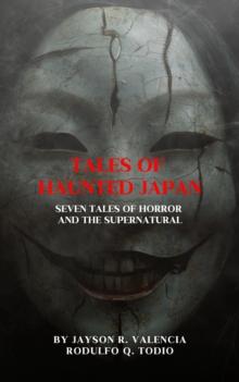 Tales of Haunted Japan: Seven Tales of Horror and the Supernatural