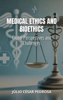 Medical Ethics and Bioethics: Global Perspectives and Challenges : Global Medical Law: Fundamentals, Responsibility, and Innovation