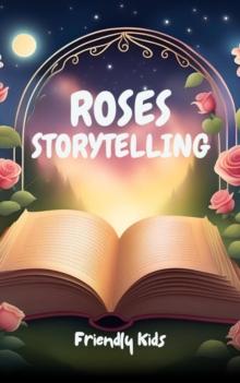 Roses Storytelling : Childish, #1