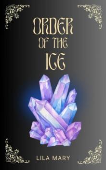 Order of the Ice : The Order Trilogy, #2